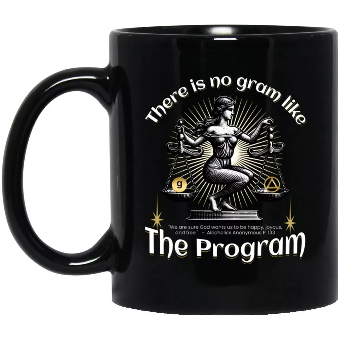 AA Recovery Mug | Inspiring Sobriety |There's No Gram Like The Program