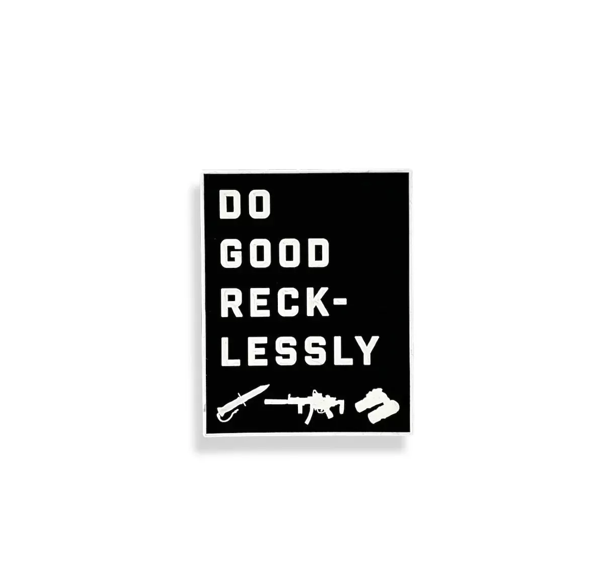 Do Good Recklessly Patch