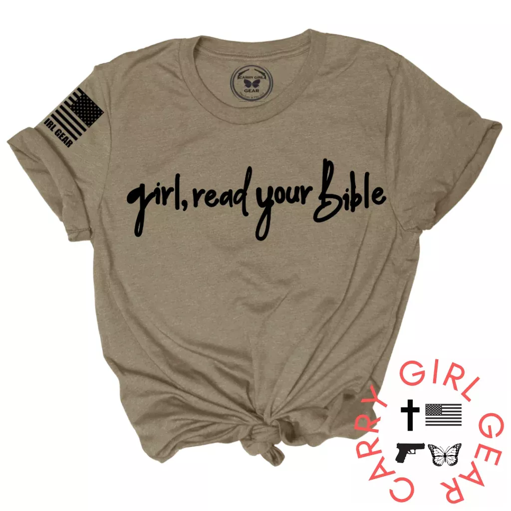 GIRL, READ YOUR BIBLE Tee