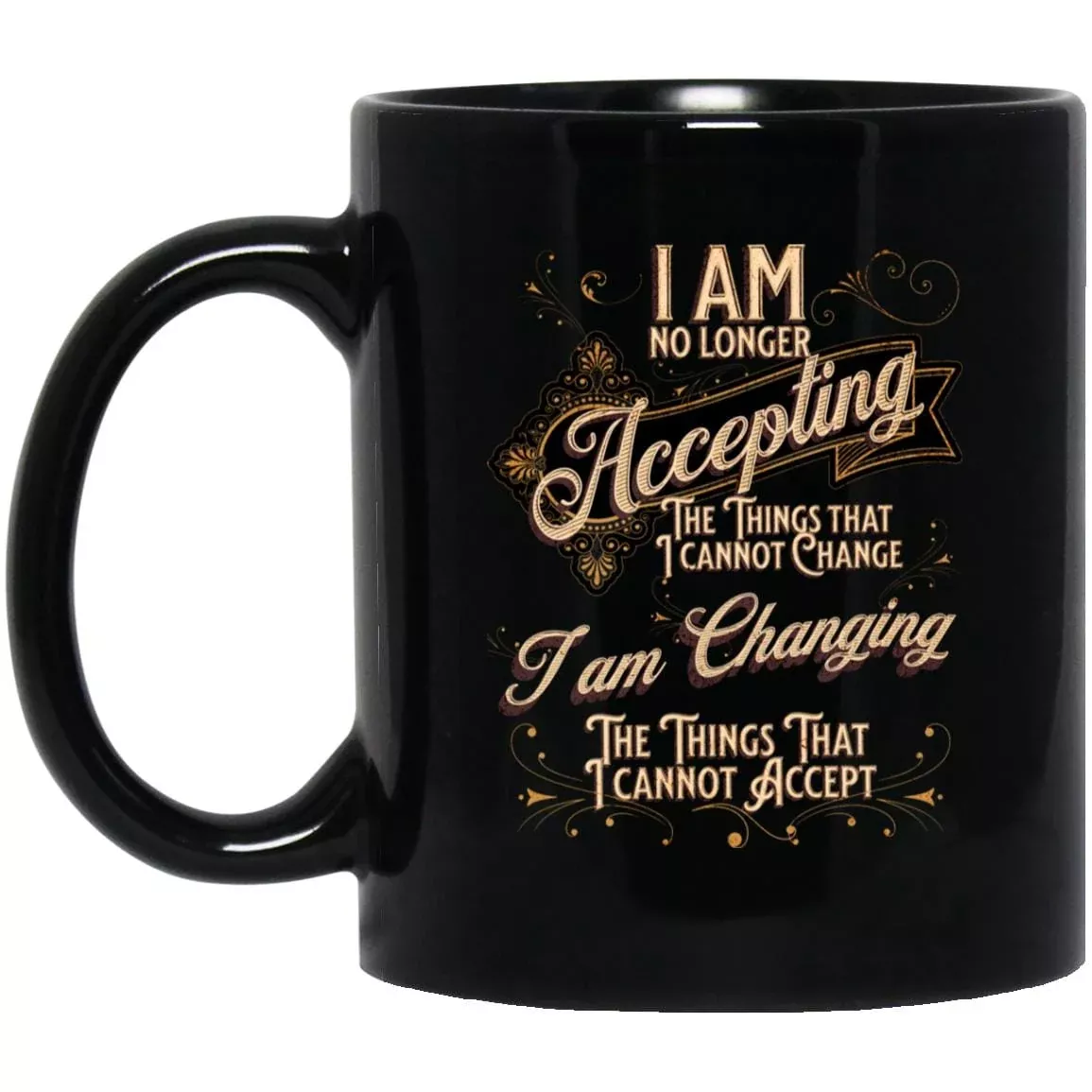 Recovery Coffee Mug | Inspiring Sobriety |Changing The Things I Cannot Accept