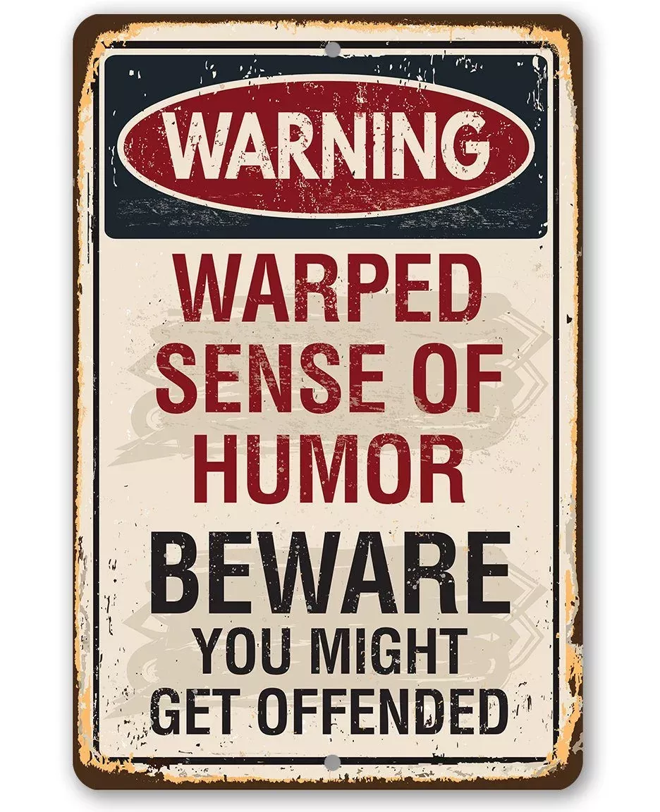 Warning Warped Humor - Metal Sign