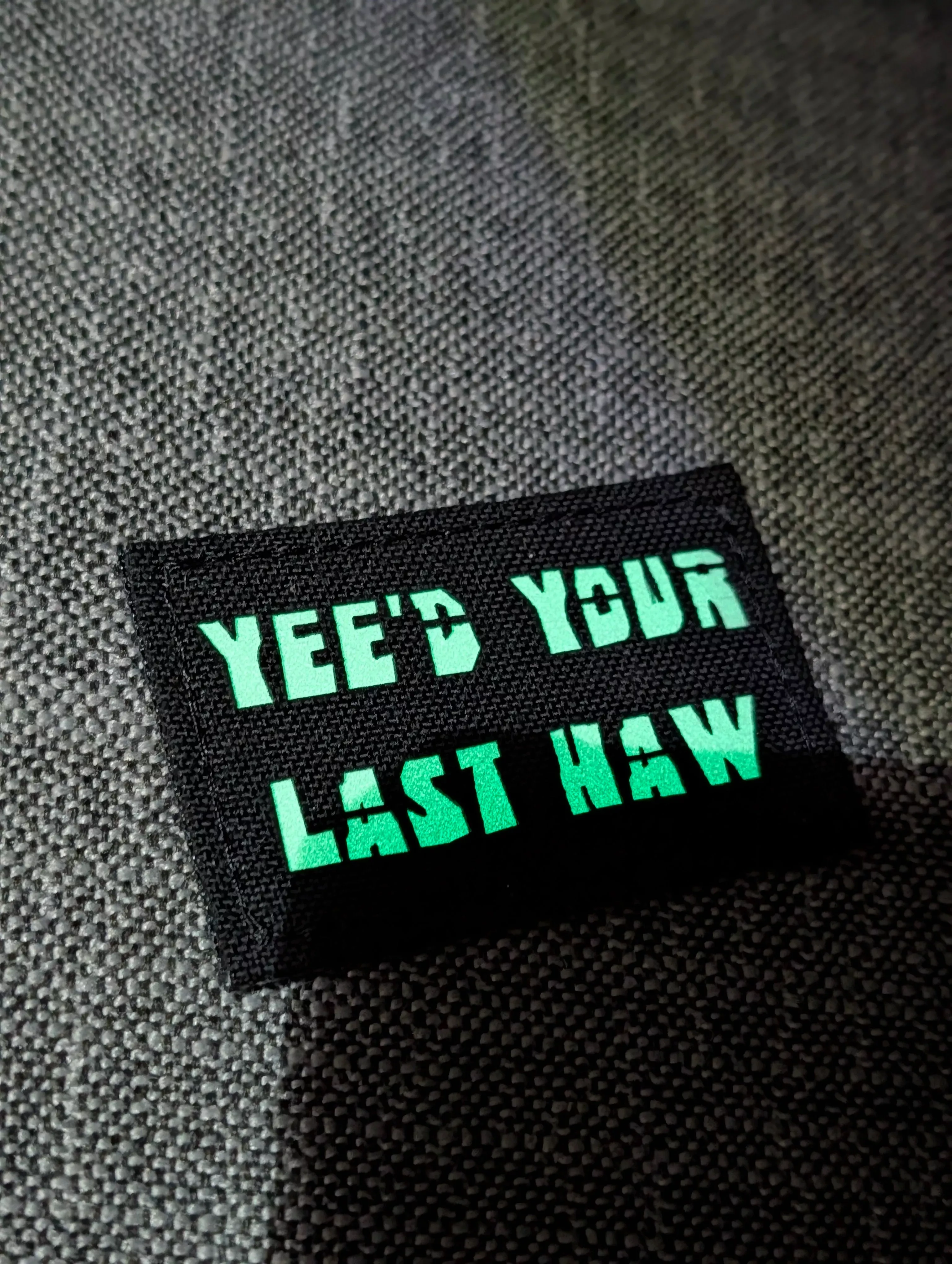 Yee'd Your Last Haw - Laser Cut Patch 3x2in